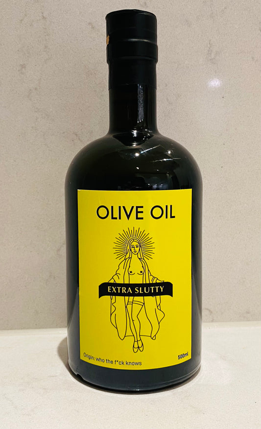 Extra Slutty Olive Oil